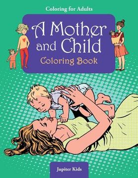 portada Coloring For Adults: A Mother and Child Coloring Book (en Inglés)