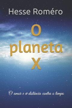 portada O planeta X: O amor e a distância contra o tempo