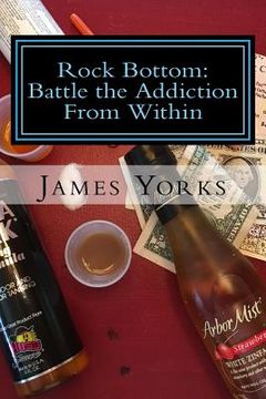 portada Rock Bottom: : Battle the Addiction From Within (en Inglés)