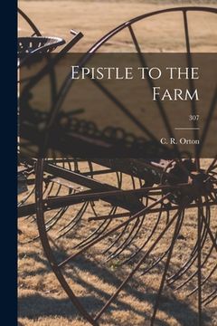 portada Epistle to the Farm; 307 (en Inglés)