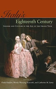 portada Italy’S Eighteenth Century: Gender and Culture in the age of the Grand Tour (in English)