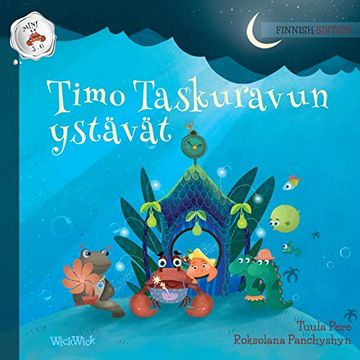 portada Timo Taskuravun Ystävät: Finnish Edition of "Colin the Crab'S Friends" (1) (Mini Colin the Crab Mini 3-6) (en Finlandés)