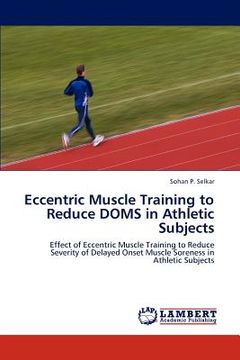 portada eccentric muscle training to reduce doms in athletic subjects (en Inglés)