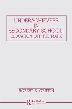 portada Underachievers in Secondary Schools: Education Off the Mark (en Inglés)