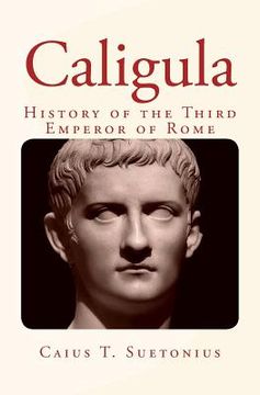 portada Caligula: History of the Third Emperor of Rome