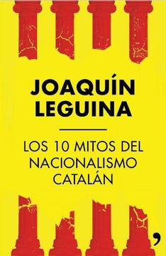 portada Los 10 Mitos del Nacionalismo Catalán (Fuera de Colección)
