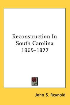portada reconstruction in south carolina 1865-1877 (en Inglés)