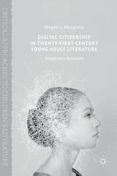 portada Digital Citizenship in Twenty-First-Century Young Adult Literature: Imaginary Activism (in English)
