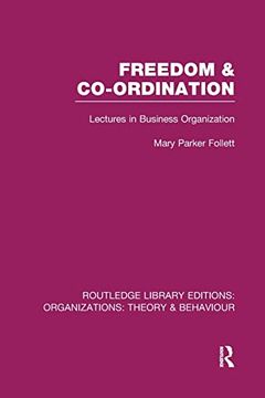 portada Freedom and Co-Ordination (Rle: Organizations): Lectures in Business Organization (in English)