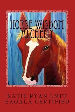 portada Horse Wisdom Alchemy (en Inglés)