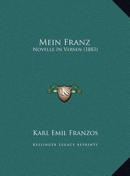 portada Mein Franz: Novelle In Versen (1883) (en Alemán)