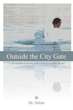 portada Outside the City Gate: ... the Spiritual Awakening of the Lgbtq Christian Church (en Inglés)