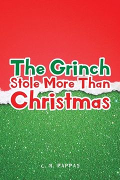 portada The Grinch Stole More Than Christmas (en Inglés)
