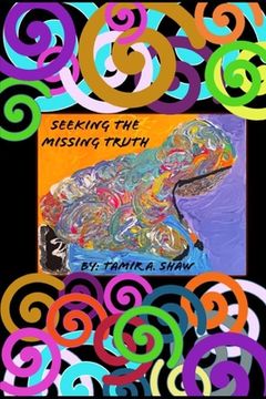 portada Seeking the Missing Truth (en Inglés)