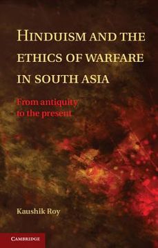 portada hinduism and the ethics of warfare in south asia (en Inglés)