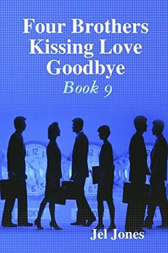 portada Four Brothers Kissing Love Goodbye Book 9 (en Inglés)