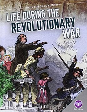 portada Life During the Revolutionary War (Daily Life in US History)