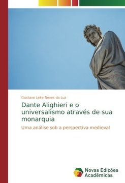 portada Dante Alighieri e o universalismo através de sua monarquia: Uma análise sob a perspectiva medieval