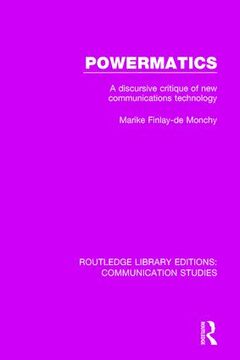 portada Powermatics: A Discursive Critique of New Communications Technology (en Inglés)