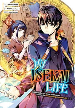 portada My Isekai Life 06: I Gained a Second Character Class and Became the Strongest Sage in the World! (en Inglés)