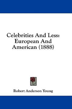 portada celebrities and less: european and american (1888) (en Inglés)
