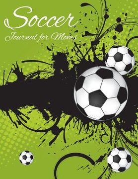 portada Soccer Journal for Moms (en Inglés)