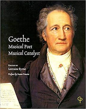 portada Goethe: Musical Poet, Musical Catalyst: Proceedings of the Conference Hosted by the Department of Music, National University of Ireland, Maynooth, 26 & 27 March 2004 (Carysfort Press Ltd. ) (en Inglés)
