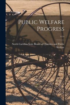 portada Public Welfare Progress; 4-14 (en Inglés)