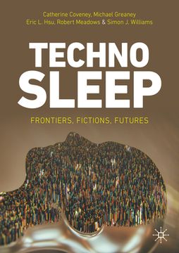 portada Technosleep: Frontiers, Fictions, Futures (en Inglés)