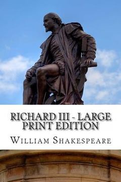 portada Richard III - Large Print Edition: A Play (en Inglés)