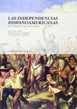 portada Las Independencias Hispanoamericanas: Un Objeto de Historia (en Español, Francés)