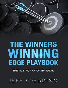 portada The Winners Winning Edge Playbook: The Plan For A Worthy Ideal