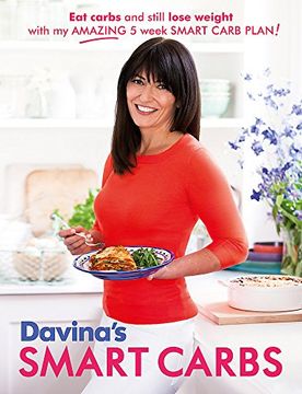 portada Davina's Smart Carbs: Eat Carbs and Still Lose Weight With My Amazing 5 Week Smart Carb Plan!