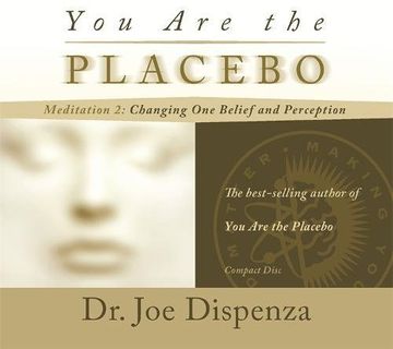 portada You Are the Placebo Meditation 2: Changing One Belief and Perception (Revised Edition)