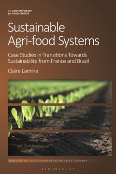 portada Sustainable Agri-food Systems: Case Studies in Transitions Towards Sustainability from France and Brazil (en Inglés)