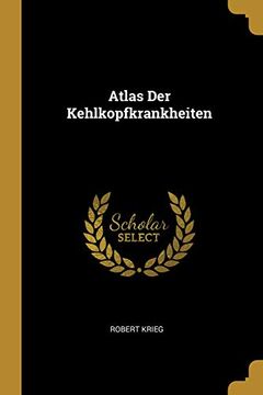 portada Atlas Der Kehlkopfkrankheiten (en Alemán)