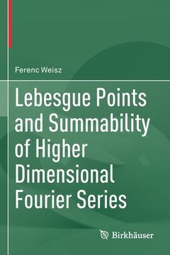 portada Lebesgue Points and Summability of Higher Dimensional Fourier Series (en Inglés)
