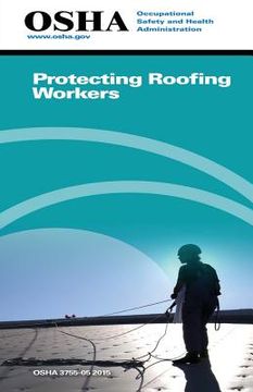 portada Protecting Roofing Workers: (3755-05 2015) (en Inglés)