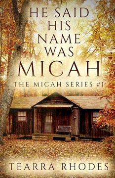 portada He Said His Name Was Micah (en Inglés)