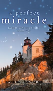 portada A Perfect Miracle: Jacobs Landing Series: Book One (en Inglés)