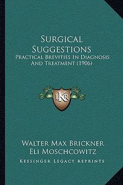 portada surgical suggestions: practical brevities in diagnosis and treatment (1906)