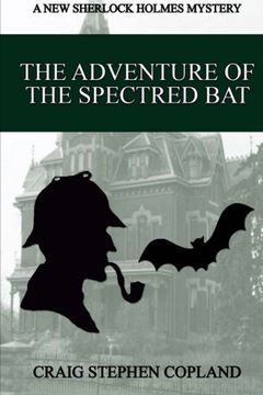 portada The Adventure of the Spectred Bat: A New Sherlock Holmes Mystery (New Sherlock Holmes Mysteries) (Volume 11)
