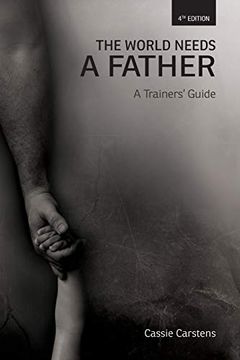 portada The World Needs a Father: A Trainer'S Guide 