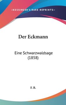 portada Der Eckmann: Eine Schwarzwaldsage (1858) (in German)