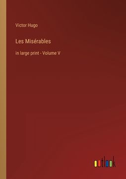 portada Les Misérables: in large print - Volume V (en Inglés)