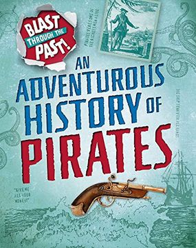 portada Blast Through the Past: An Adventurous History of Pirates (in English)