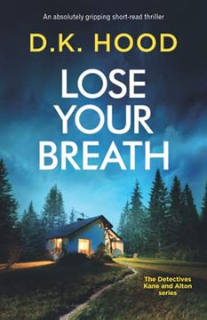 portada Lose Your Breath: An Absolutely Gripping Short-Read Thriller (Detectives Kane and Alton) (en Inglés)
