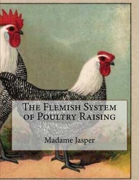 portada The Flemish System of Poultry Raising (en Inglés)
