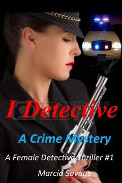 portada I Detective: A Crime Mystery (en Inglés)