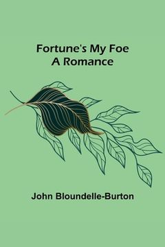 portada Fortune's My Foe A Romance (en Inglés)